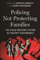 Policing Not Protecting Families