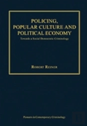 Policing, Popular Culture And Political Economy