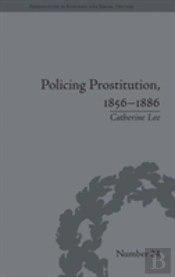 Policing Prostitution, 1856â€“1886