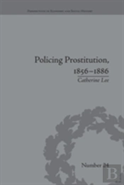 Policing Prostitution, 1856â€“1886