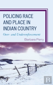 Policing Race And Place In Indian Country