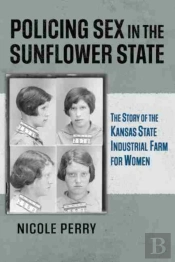Policing Sex In The Sunflower State