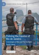 Policing The Favelas Of Rio De Janeiro
