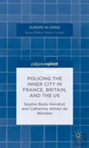 Policing The Inner City In France, Britain, And The Us