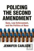 Policing The Second Amendment