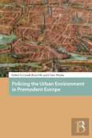Policing The Urban Environment In Premodern Europe