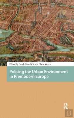 Bertrand.pt - Policing The Urban Environment In Premodern Europe