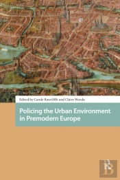 Policing The Urban Environment In Premodern Europe