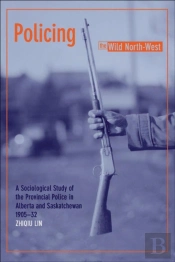 Policing The Wild North-West