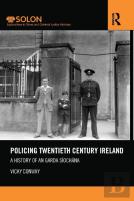 Policing Twentieth Century Ireland
