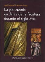 Policromia En Jerez De La Frontera Durante El Siglo Xviii, La