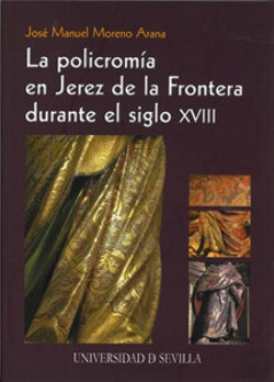 Bertrand.pt - Policromia En Jerez De La Frontera Durante El Siglo Xviii, La