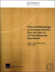 Policy And Methodology To Incorporate Wartime Plans Into Total U.S. Air Force Manpower Requirements