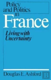 Policy And Politics In France