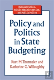 Policy And Politics In State Budgeting