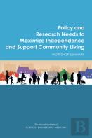 Policy And Research Needs To Maximize Independence And Support Community Living