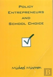 Policy Entrepreneurs And School Choice