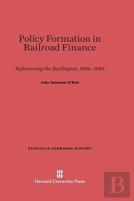 Policy Formation In Railroad Finance