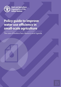 Bertrand.pt - Policy Guide To Improve Water Use Efficiency In Small-Scale Agriculture