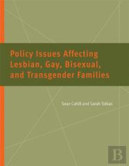 Policy Issues Affecting Lesbian, Gay, Bisexual, And Transgender Families
