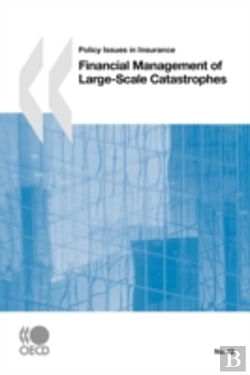 Bertrand.pt - Policy Issues In Insurance No. 12 Financial Management Of Large-Scale Catastrophes