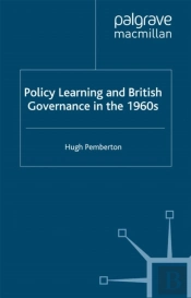 Policy Learning And British Governance In The 1960s