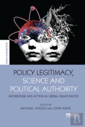 Policy Legitimacy, Science And Political Authority