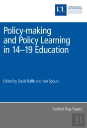 Policy-Making And Policy Learning In 14-19 Education