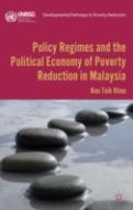 Policy Regimes And The Political Economy Of Poverty Reduction In Malaysia