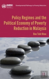 Policy Regimes And The Political Economy Of Poverty Reduction In Malaysia