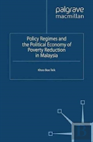 Policy Regimes And The Political Economy Of Poverty Reduction In Malaysia
