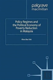 Policy Regimes And The Political Economy Of Poverty Reduction In Malaysia