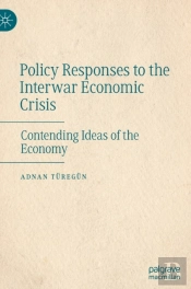 Policy Responses To The Interwar Economic Crisis