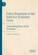 Policy Responses To The Interwar Economic Crisis