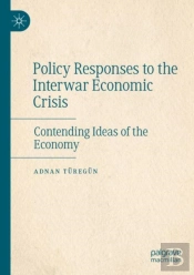 Policy Responses To The Interwar Economic Crisis