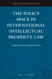Policy Space In International Intellectual Property Law