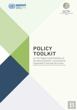 Bertrand.pt - Policy Toolkit On The Hague Good Practices On The Nexus Between Transnational Organized Crime And Terrorism