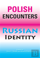 Polish Encounters, Russian Identity