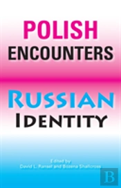 Polish Encounters, Russian Identity