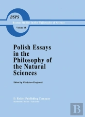 Polish Essays In The Philosophy Of The Natural Sciences