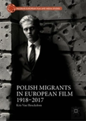 Polish Migrants In European Film 1918â€“2017