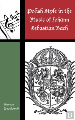 Bertrand.pt - Polish Style In The Music Of Johann Sebastian Bach