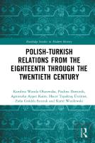 Polish-Turkish Relations From The Eighteenth Through The Twentieth Century