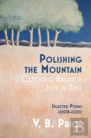 Polishing The Mountain, Or Catching Balance Just In Time
