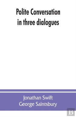 Bertrand.pt - Polite Conversation In Three Dialogues