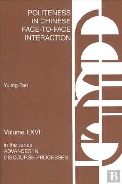 Bertrand.pt - Politeness In Chinese Face-To-Face Interaction