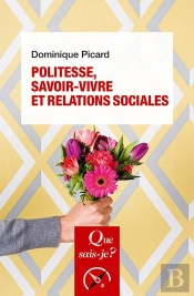 Politesse, Savoir-Vivre Et Relations Sociales