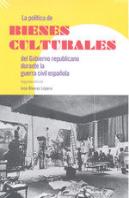 Politica Bienes Culturales Gobierno Republicano Guerra Civi