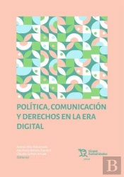 Politica, Comunicacion Y Derechos En La Era Digital