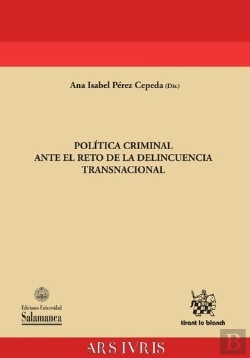 Bertrand.pt - Política Criminal Ante El Reto De La Delincuencia Transnacional